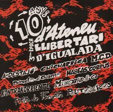 10 ANYS D ATENEU LLIBERTARI D IGUALADA 10 ANYS D ATENEU LLIBERTARI D IGUALADA