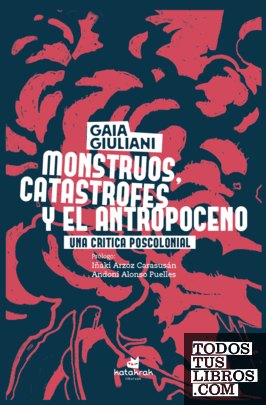 Monstruos, catástrofes y antropoceno