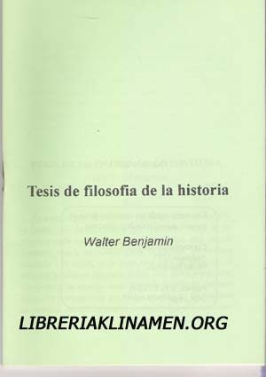 TESIS DE FILOSOFIA DE LA HISTORIA # 24 TESIS DE FILOSOFIA DE LA HISTORIA # 24