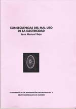 Consecuencias del mal uso de la electricidad Consecuencias del mal uso de la electricidad