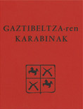 GAZTIBELTZA-REN KARABINAK GAZTIBELTZA-REN KARABINAK