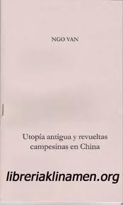 UTOPIA ANTIGUA Y REVUELTAS CAMPESINAS EN CHINA #46 UTOPIA ANTIGUA Y REVUELTAS CAMPESINAS EN CHINA #46