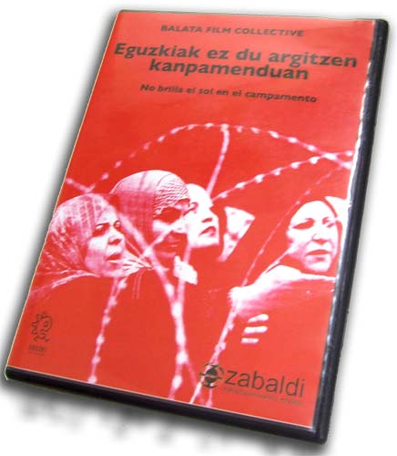 Eguzkiak ez du argitzen kanpamenduetan – No brilla el sol en el campamento Eguzkiak ez du argitzen kanpamenduetan – No brilla el sol en el campamento