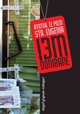 13-M. ATOCHA, EL POZO, SANTA ENGRACIA… DONIBANE
