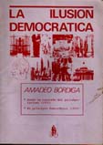 LA ILUSION DEMOCRATICA LA ILUSION DEMOCRATICA
