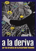 a la deriva por los circuitos de la precariedad femenina a la deriva por los circuitos de la precariedad femenina