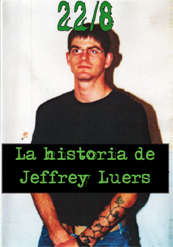 22/8 La historia de Jeffry Luers 22/8 La historia de Jeffry Luers