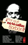 ¿Por que no te callas Borbon?
