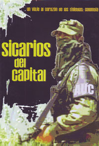 Sicarios del capital. Un viaje al corazón de las tinieblas: Colombia