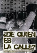 ¿De quien es la calle? ¿De quien es la calle?