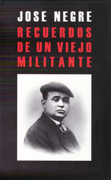 Recuerdos de un viejo militante Recuerdos de un viejo militante
