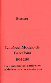La carcel Modelo de Barcelona 1904-2004 La carcel Modelo de Barcelona 1904-2004
