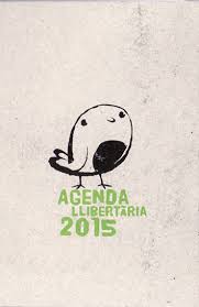 Agenda Llibertaria 2015 Agenda Llibertaria 2015