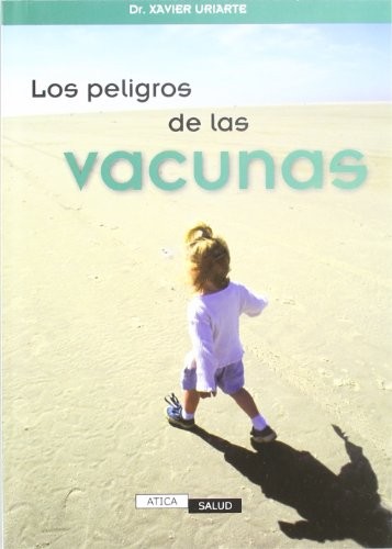 LOS PELIGROS DE LAS VACUNAS LOS PELIGROS DE LAS VACUNAS