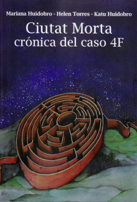 Ciutat Morta. Crónica del caso 4F Ciutat Morta. Crónica del caso 4F