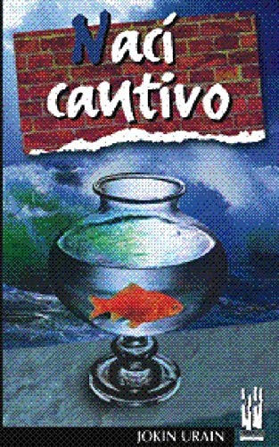 NACI CAUTIVO NACI CAUTIVO