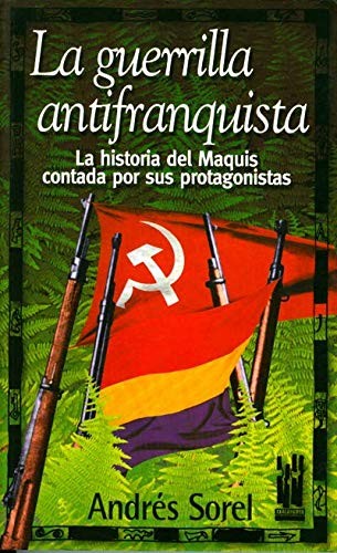 LA GUERRILLA ANTIFRANQUISTA LA GUERRILLA ANTIFRANQUISTA