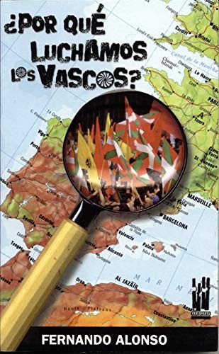 ¿Por qué luchamos los vascos? ¿Por qué luchamos los vascos?