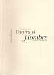 Contra el Hombre Contra el Hombre