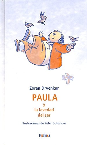 Paula y la levedad del ser Paula y la levedad del ser