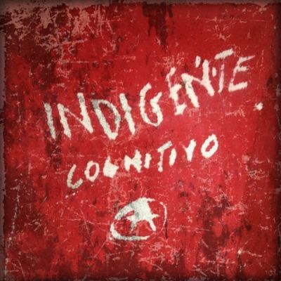 Indigente Cognitivo Indigente Cognitivo
