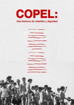 COPEL: una historia de rebeldia y dignidad COPEL: una historia de rebeldia y dignidad