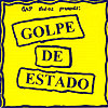 GOLPE DE ESTADO GOLPE DE ESTADO