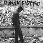 HUMAN BASTARD HUMAN BASTARD