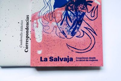La Salvaja. Creaciones desde la cárcel de mujeres