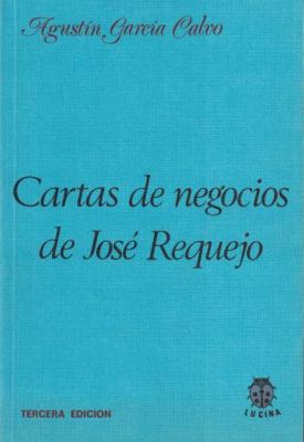 CARTAS DE NEGOCIOS DE JOSE REQUEJO CARTAS DE NEGOCIOS DE JOSE REQUEJO
