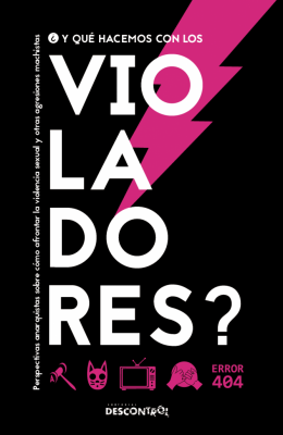 ¿Y qué hacemos con los violadores? ¿Y qué hacemos con los violadores?