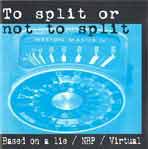 TO SPLIT OR NOT TO SPLIT TO SPLIT OR NOT TO SPLIT