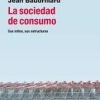 La sociedad de consumo. Sus mitos, sus estructuras